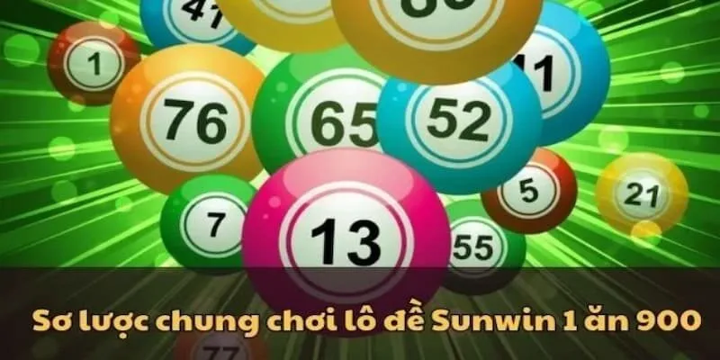 Lô Đề Sunwin – Hướng Dẫn Chơi Cho Người Mới 2 Thông tin về sảnh game lô đề nổi tiếng nhất năm