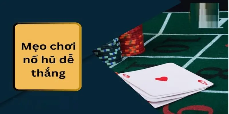 Mẹo chơi nổ hũ dễ thắng: khám phá những game đỉnh cao nhất chính là giữ tâm lý ở trạng thái ổn định 