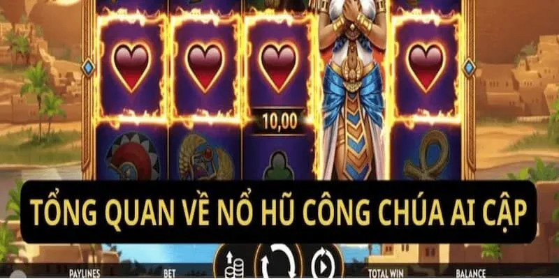 Sảnh game quay hũ Công Chúa Ai Cập được giới trẻ săn đón 2025